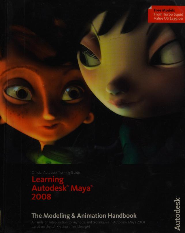 Learning Autodesk® Maya® 2008 : the modeling & animation handbook : Free  Download, Borrow, and Streaming : Internet Archive
